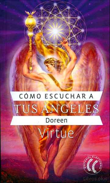 Descargar ebook CÓMO ESCUCHAR A TUS ÁNGELES en epub