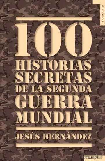 Descargar gratis ebook 100 HISTORIAS SECRETAS DE LA II GUERRA MUNDIAL en epub