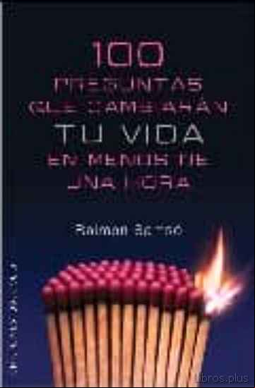Descargar gratis ebook 100 PREGUNTAS QUE CAMBIARAN TU VIDA EN MENOS DE UNA HORA en epub