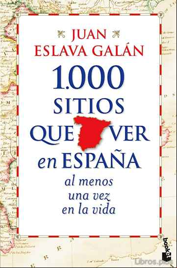 Descargar gratis ebook 1000 SITIOS QUE VER EN ESPAÑA AL MENOS UNA VEZ EN LA VIDA en epub