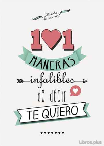 Descargar ebook 101 MANERAS INFALIBLES DE DECIR TE QUIERO