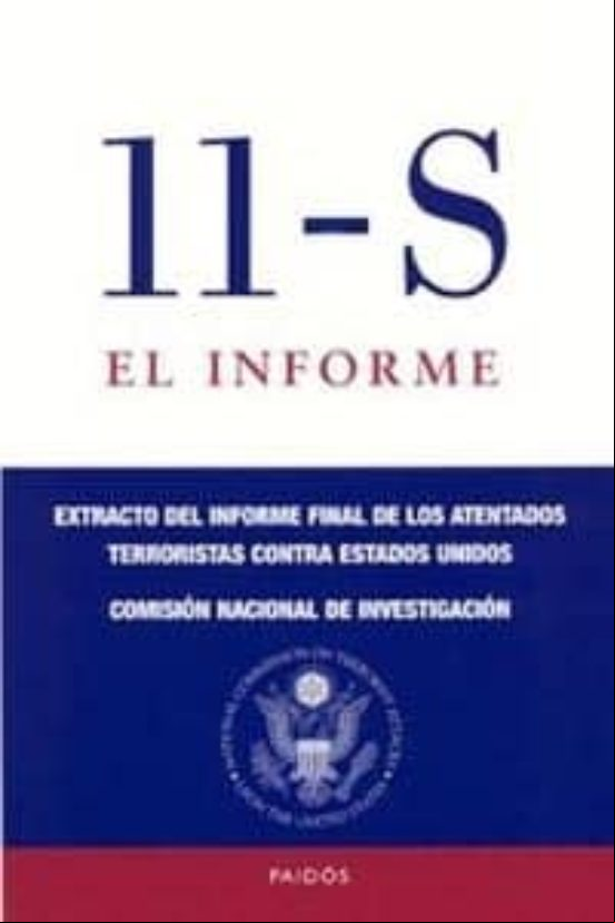 Descargar ebook 11-S: EL INFORME: EXTRACTO DEL INFORME FINAL DE LOS ATENTADOS TER RORISTAS CONTRA ESTADOS UNIDOS (FINALISTA DEL NATIONAL BOOK AWARD 2004)