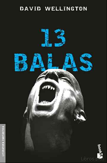 Descargar gratis ebook 13 BALAS en epub