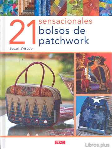 Descargar gratis ebook 21 SENSACIONALES BOLSOS DE PATCHWORK en epub