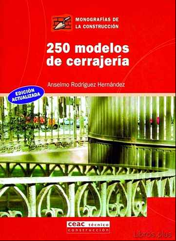 Descargar gratis ebook 250 MODELOS DE CERRAJERIA en epub