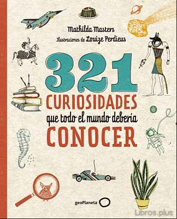 Descargar gratis ebook 321 CURIOSIDADES QUE TODO EL MUNDO DEBERIA CONOCER en epub