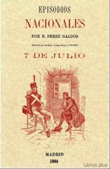 Descargar ebook 7 DE JULIO (EPISODIOS NACIONALES)