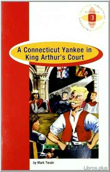Descargar gratis ebook A CONNECTICUT YANKEE IN KING ARTHUR S COURT (B) (1º BACHILLERATO) en epub