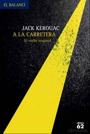 Descargar ebook A LA CARRETERA (EL MANUSCRIT ORIGINAL)