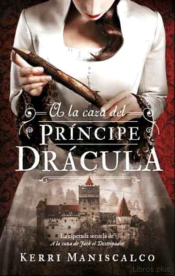 Descargar gratis ebook A LA CAZA DEL PRINCIPE DRACULA en epub