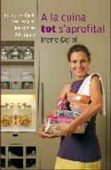 Descargar gratis ebook A LA CUINA TOT S APROFITA! en epub