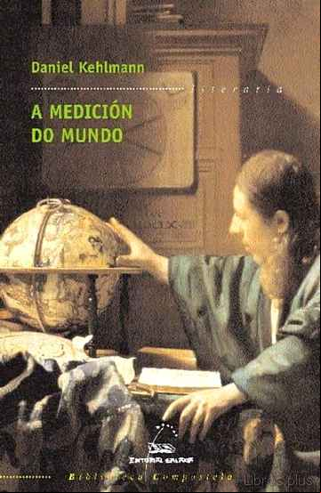 Descargar gratis ebook A MEDICION DO MUNDO en epub