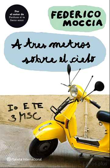 Descargar ebook A TRES METROS SOBRE EL CIELO