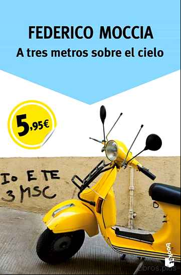 Descargar gratis ebook A TRES METROS SOBRE EL CIELO en epub