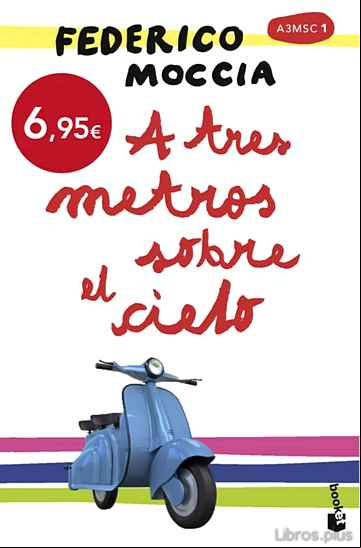 Descargar gratis ebook A TRES METROS SOBRE EL CIELO en epub