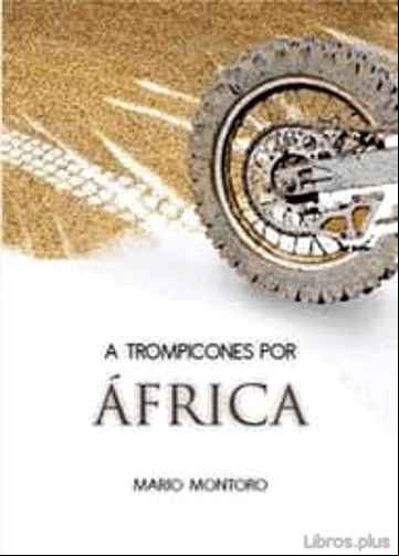 Descargar gratis ebook A TROMPICONES POR AFRICA en epub