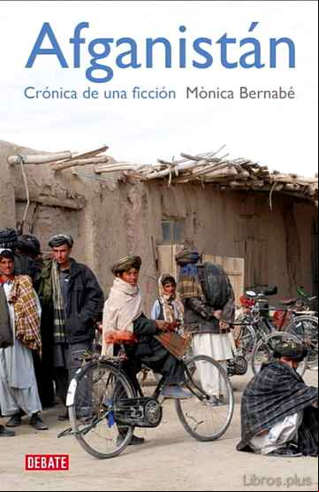 Descargar gratis ebook AFGANISTAN: CRONICA DE UNA FICCION en epub