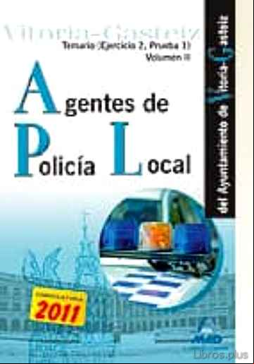 Descargar ebook AGENTES DE LA POLICIA LOCAL DEL AYUNTAMIENTO DE VITORIA-GASTEIZ TEMARIO VOLUMEN II (EJERCICIO 2, PRUEBA 1)