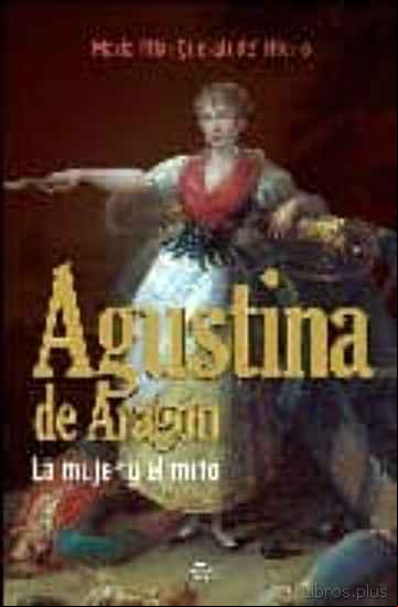 Descargar ebook AGUSTINA DE ARAGON: LA MUJER Y EL MITO