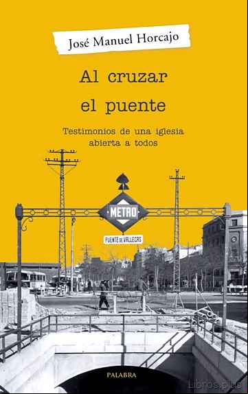 Descargar gratis ebook AL CRUZAR EL PUENTE en epub