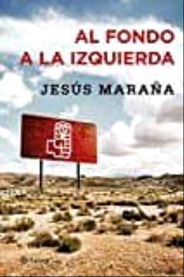 Descargar gratis ebook AL FONDO A LA IZQUIERDA en epub