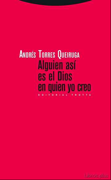 Descargar gratis ebook ALGUIEN ASÍ ES EL DIOS EN QUIEN YO CREO en epub