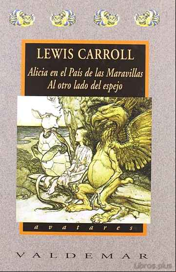 Descargar gratis ebook ALICIA EN EL PAIS DE LAS MARAVILLAS. AL OTRO LADO DEL ESPEJO en epub