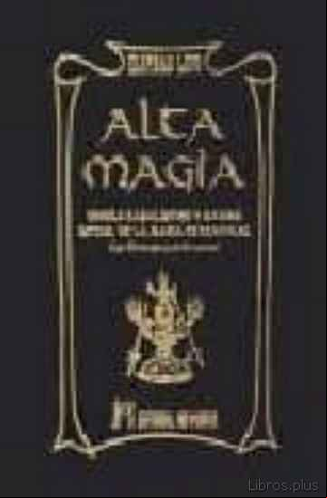 Descargar gratis ebook ALTA MAGIA. DOGMA CABALISTICO Y MAGICO en epub