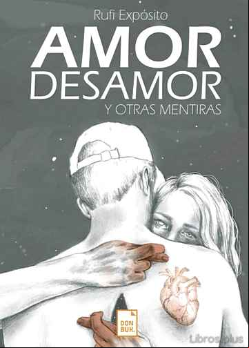 Descargar gratis ebook AMOR, DESAMOR Y OTRAS MENTIRAS en epub