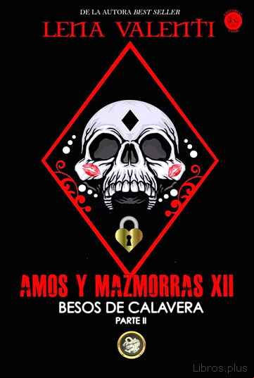 Descargar gratis ebook AMOS Y MAZMORRAS XII: BESOS DE CALAVERA (PARTE 2) en epub
