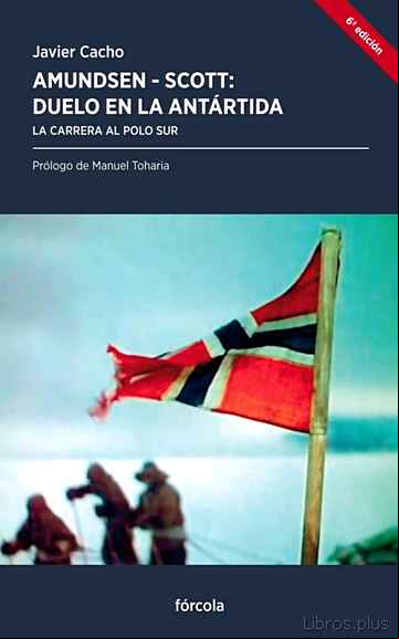 Descargar gratis ebook AMUNDSEN-SCOTT: DUELO EN LA ANTARTIDA en epub