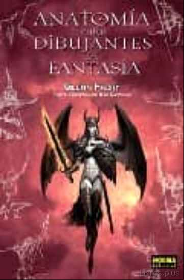 Descargar gratis ebook ANATOMIA PARA DIBUJANTES DE FANTASIA (3ª ED) en epub