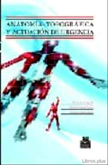 Descargar ebook ANATOMIA TOPOGRAFICA Y ACTUACION DE URGENCIA
