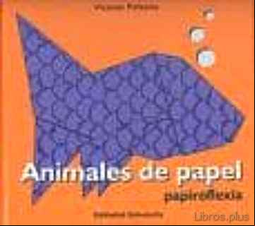 Descargar gratis ebook ANIMALES DE PAPEL (PAPIROFLEXIA) en epub