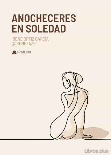 Descargar gratis ebook ANOCHECERES EN SOLEDAD en epub
