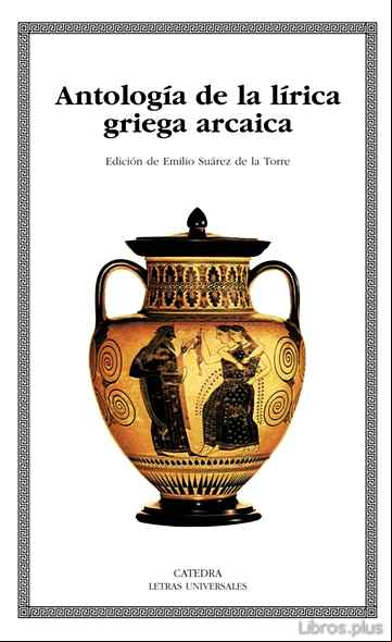 Descargar ebook ANTOLOGIA DE LA LIRICA GRIEGA ARCAICA