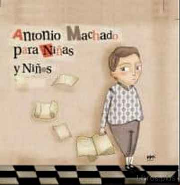 Descargar gratis ebook ANTONIO MACHADO PARA NIÑAS Y NIÑOS en epub