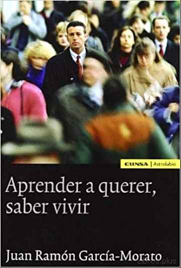 Descargar gratis ebook APRENDER A QUERER, SABER VIVIR en epub