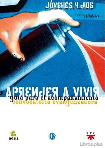 Descargar ebook APRENDER A VIVIR: GUIA PARA EL ACOMPAÑAMIENTO: CONVOCATORIA EVANG ELIZADORA