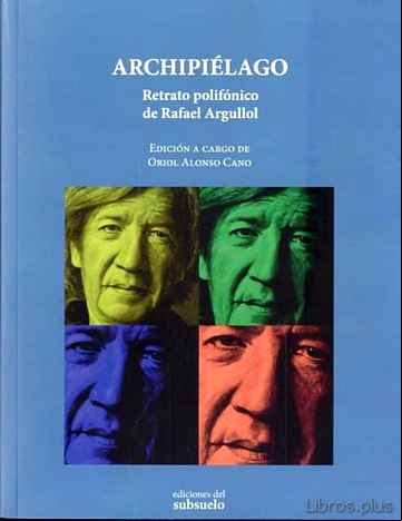 Descargar gratis ebook ARCHIPIELAGO: RETRATO POLIFONICO DE RAFAEL ARGULLOL en epub