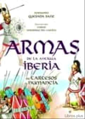 Descargar gratis ebook ARMAS DE LA ANTIGUA IBERIA: DE TARTESOS A NUMANCIA en epub
