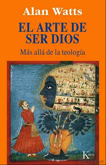 Descargar gratis ebook ARTE DE SER DIOS: MAS ALLA DE LA TEOLOGIA en epub