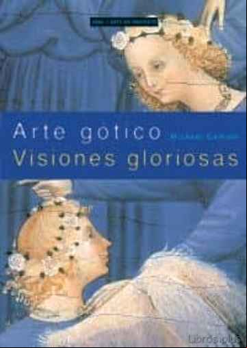 Descargar gratis ebook ARTE GOTICO: VISIONES GLORIOSAS en epub