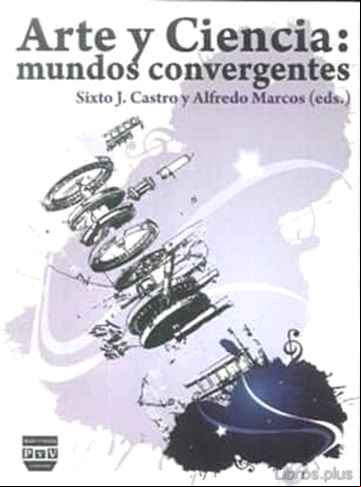 Descargar gratis ebook ARTE Y CIENCIA: MUNDOS CONVERGENTES en epub