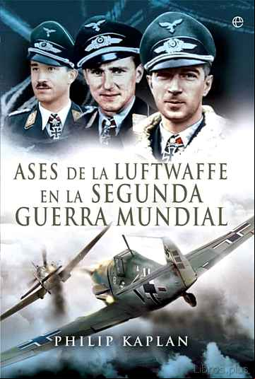 Descargar gratis ebook ASES DE LA LUFTWAFFE EN LA SEGUNDA GUERRA MUNDIAL en epub