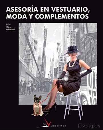 Descargar ebook ASESORIA EN VESTUARIO, MODA Y COMPLEMENTOS (CICLOS FORMATIVOS DE GRADO SUPERIOR)