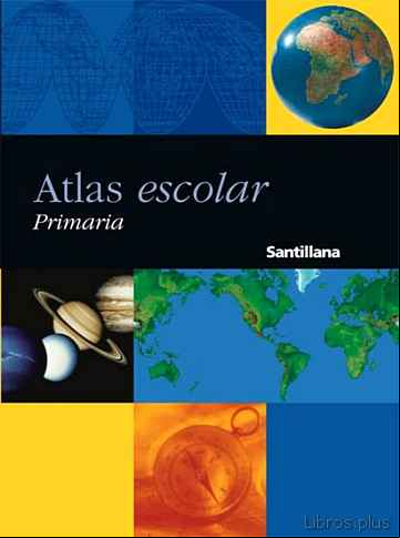 Descargar ebook ATLAS ESCOLAR SANTILLANA PRIMARIA (ED. ACTUALIZADA 2003)