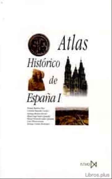 Descargar ebook ATLAS HISTORICO DE ESPAÑA (VOL. I)
