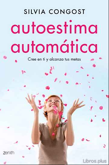 Descargar ebook AUTOESTIMA AUTOMATICA: CREE EN TI Y ALCANZA TUS METAS