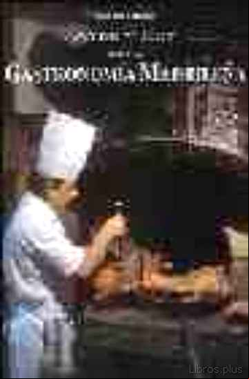 Descargar gratis ebook AYER Y HOY DE LA GASTRONOMIA MADRILEÑA en epub